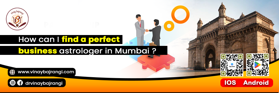 How can I find a Perfect Business Astrologer in Mumbai?